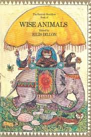 The Hamish Hamilton Book of Wise Animals, edited by Eilís Dillon